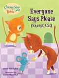 Cover: Chicken Soup for the Soul BABIES: Everyone Says Please (Except Cat) - Charlesbridge