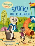 Cover: Chicken Soup for the Soul BABIES: Stuck! (Help Please!) - Charlesbridge