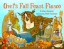 Cover: Owl's Fall Feast Fiasco - Charlesbridge