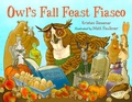 Cover: Owl's Fall Feast Fiasco - Charlesbridge