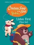 Cover: Chicken Soup for the Soul for BABIES: Listen First (Then Go!) - Charlesbridge