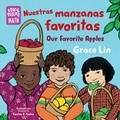 Cover: Nuestras manzanas favoritas / Our Favorite Apples (Spanish Bilingual Edition) - Charlesbridge