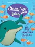Cover: Chicken Soup for the Soul BABIES: Big Emotions (Bubble Up) - Charlesbridge
