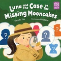 Cover: Luna and the Case of the Missing Mooncakes - Charlesbridge