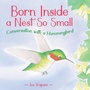 Cover: Born Inside a Nest So Small - Charlesbridge