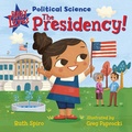 Cover: Baby Loves Political Science: The Presidency! - Charlesbridge
