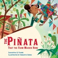 Cover: The Pi&ntilde;ata That the Farm Maiden Hung - Charlesbridge