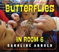 Cover: Butterflies in Room 6 - Charlesbridge
