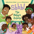 Cover: Shhh! The Baby's Asleep - Charlesbridge