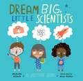 Cover: Dream Big, Little Scientists - Charlesbridge
