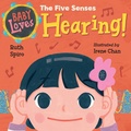 Cover: Baby Loves the Five Senses: Hearing! - Charlesbridge
