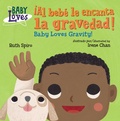 Cover: &iexcl;Al beb&eacute; le encanta la gravedad! / Baby Loves Gravity! (Spanish Bilingual Edition) - Charlesbridge