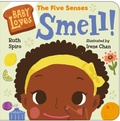Cover: Baby Loves the Five Senses: Smell! - Charlesbridge