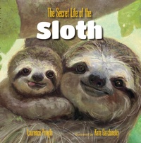 Enlarge image Cover: The Secret Life of the Sloth - Astra Publishing House