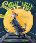Cover: "Smelly" Kelly and His Super Senses - Calkins Creek