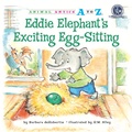 Cover: Eddie Elephant's Exciting Egg-Sitting - Astra Publishing House