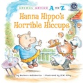 Cover: Hanna Hippo's Horrible Hiccups - Astra Publishing House