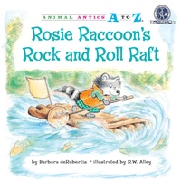 Enlarge image Cover: Rosie Raccoon's Rock and Roll Raft - Astra Publishing House