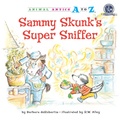 Cover: Sammy Skunk's Super Sniffer - Astra Publishing House