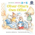 Cover: Oliver Otter's Own Office - Astra Publishing House