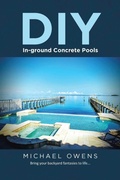 Cover: DIY In-ground Concrete Pools - Page Publishing Inc.
