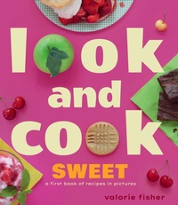 Abbildung von: Look and Cook Sweet - Astra Publishing House