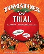 Cover: Tomatoes on Trial - Calkins Creek