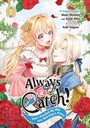 Cover: Always a Catch! 01 - Square Enix Manga