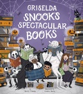 Cover: Griselda Snook's Spectacular Books - Tiger Tales.