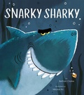 Cover: Snarky Sharky - Tiger Tales.