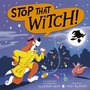 Cover: Stop That Witch! - Tiger Tales.