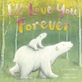 Cover: I'll Love You Forever - Tiger Tales.