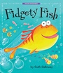 Cover: Fidgety Fish - Tiger Tales.