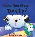 Cover: Can't You Sleep, Dotty? - Tiger Tales.