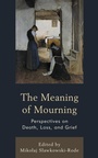Cover: The Meaning of Mourning - Lexington Books