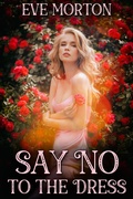 Cover: Say No to the Dress - JMS Books LLC