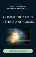 Cover: Communication Ethics and Crisis - Fairleigh Dickinson University Press,U.S.