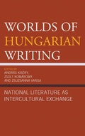 Cover: Worlds of Hungarian Writing - Fairleigh Dickinson University Press,U.S.