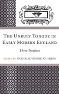 Cover: The Unruly Tongue in Early Modern England - Fairleigh Dickinson University Press,U.S.