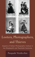 Cover: Looters, Photographers, and Thieves - Bloomsbury eBooks US