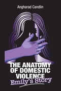 Cover: The Anatomy Of Domestic Violence - Morpheus Publishing