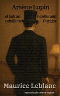 Cover: Arsene Lupin, el ladron caballero - Arsene Lupin, Gentleman Burglar - Rosetta Edu
