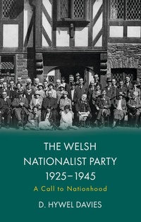 Abbildung von: The Welsh Nationalist Party, 1925-1945 - University of Wales Press