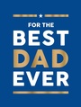 Cover: For the Best Dad Ever - Summersdale