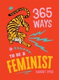 Cover: 365 Ways to Be a Feminist - Summersdale Publishers