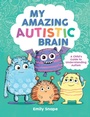 Cover: My Amazing Autistic Brain - Vie