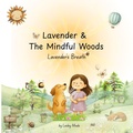 Cover: Lavender & The Mindful Woods - Little Lavender Books