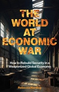 Cover: The World at Economic War - London Publishing Partnership