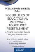 Cover: Possibilities of Educational Pathways to Refugee Resettlement - Lived Places Publishing