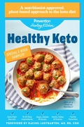 Cover: Healthy Keto: Prevention Healing Kitchen Free 10-Recipe Sampler - Hearst Home